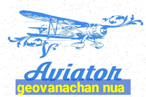 geovanachan nua